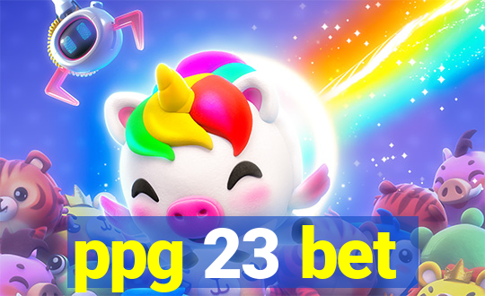 ppg 23 bet